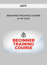 Beginner Training Course & VIP Chat by ASFX