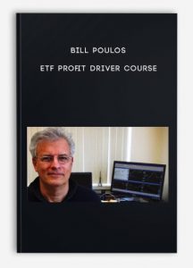 Bill Poulos – ETF Profit Driver Course