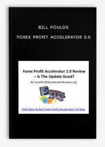 Bill Poulos - Forex Profit Accelerator 2.0