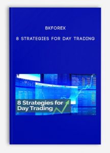 Bkforex – 8 Strategies for Day Trading