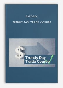 Bkforex – Trendy Day Trade Course