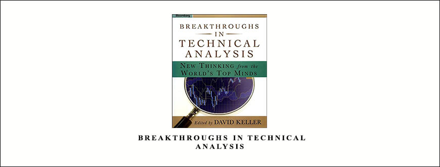 Breakthroughs in Technical Analysis by David Keller