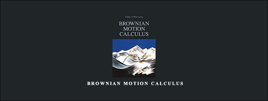 Ubbo F.Wiersema – Brownian Motion Calculus