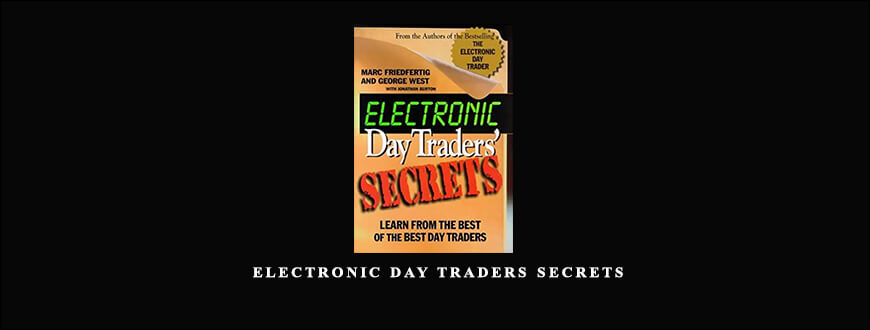 Burton Friedfertig – Electronic Day Traders Secrets