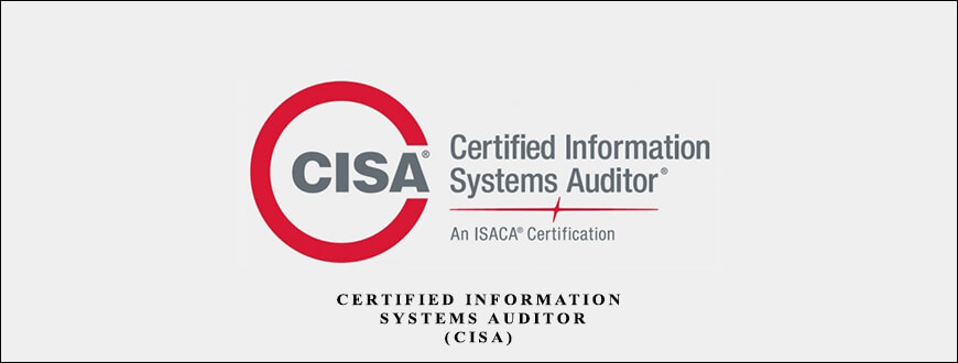 Certified Information Systems Auditor (CISA)