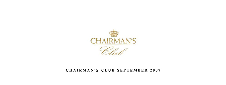 Chairman’s Club September 2007