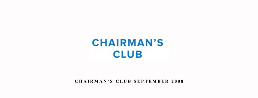 Chairman’s Club September 2008