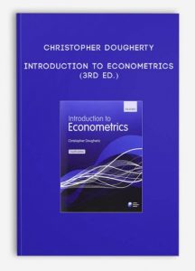 Christopher Dougherty – Introduction to Econometrics (3rd Ed.)