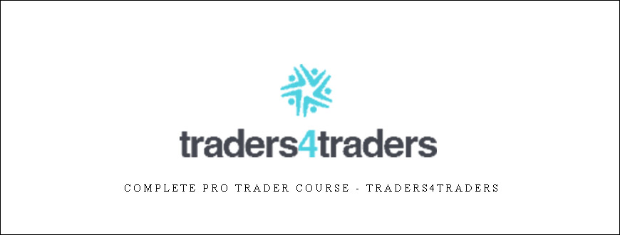 Complete Pro Trader Course - Traders4traders