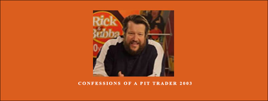 Confessions of a Pit Trader 2003