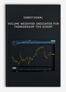 Directional Volume weighted Indicator for ThinkorSwim TOS Script