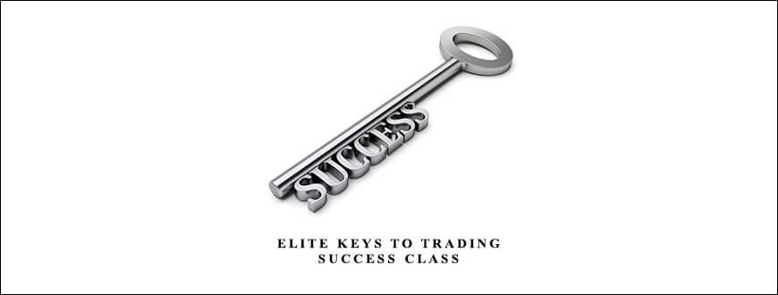 Elite Keys to Trading Success Class