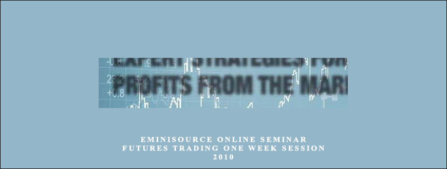 EminiSource Online Seminar Futures Trading One Week Session 2010