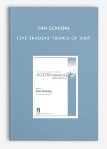 Five Trading Trends of 2005 by Dan Denning