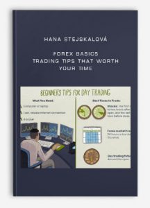 Hana Stejskalová – Forex Basics: Trading Tips that Worth Your Time