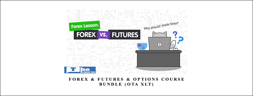 Forex & Futures & Options Course Bundle (OTA XLT)