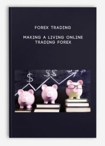 Making A Living Online Trading Forex