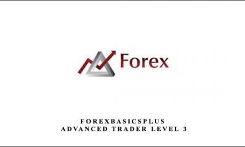 Forexbasicsplus – Advanced Trader Level 3