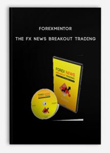 Forexmentor – THE FX NEWS BREAKOUT TRADING