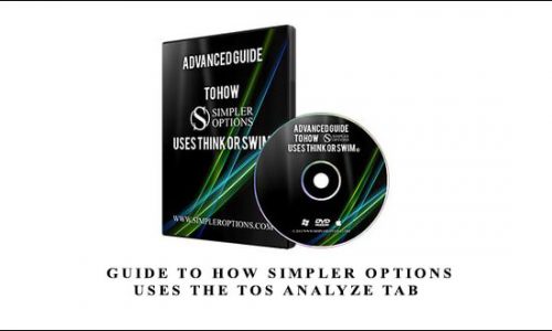 Bruce – SimplerOptions – Guide to How Simpler Options uses the ToS Analyze Tab