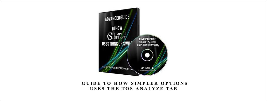 Bruce – SimplerOptions – Guide to How Simpler Options uses the ToS Analyze Tab