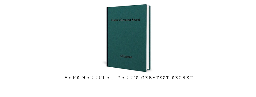 Hans Hannula – Gann’s Greatest Secret