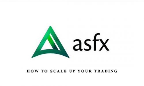 How To Scale Up Your Trading by ASFX