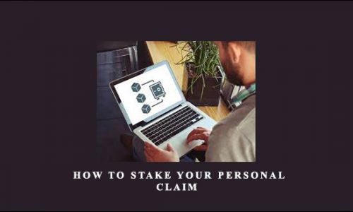 Tim Bost – How to Stake Your Personal Claim