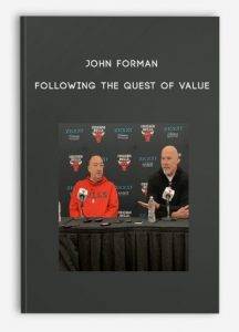 John Forman – Following the Quest of Value