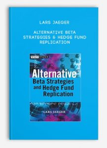 Lars Jaeger – Alternative Beta Strategies & Hedge Fund Replication