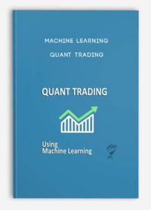 Machine Learning Quant Trading