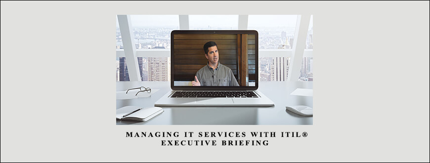 Chris Ward – Managing IT Services with ITIL®- Executive Briefing