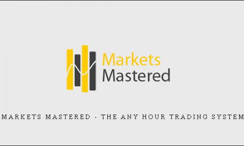 Markets Mastered – The Any Hour Trading System