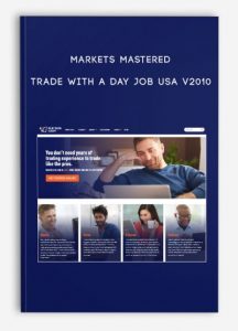 Markets Mastered – Trade with a Day Job USA v2010