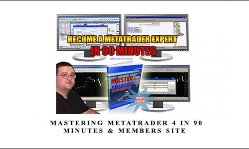 Alan Benefield – Mastering Metatrader 4 in 90 Minutes & Members Site