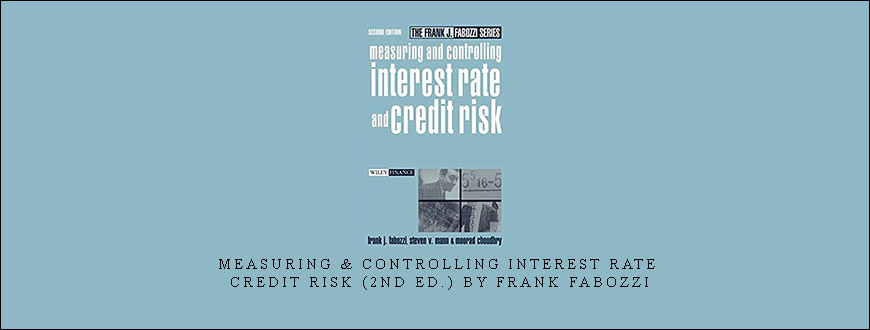 Measuring & Controlling Interest Rate & Credit Risk (2nd Ed