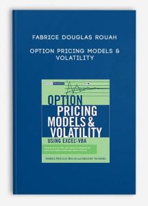 Option Pricing Models & Volatility by Fabrice Douglas Rouah