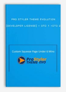 Pro Styler Theme Evolution (Developer License) + OTO 1 +OTO 2