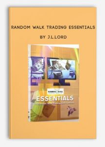 Random Walk Trading Essentials by J.L.Lord