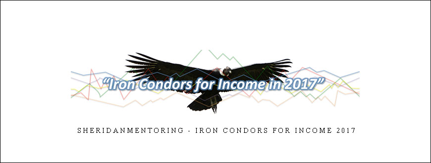 SHERIDANMENTORING – IRON CONDORS FOR INCOME 2017