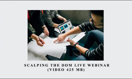 Kam Dhadwar – Scalping the DOM Live Webinar (Video 425 MB)