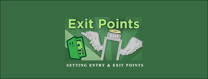 Stephen W.Bigalow - Setting Entry & Exit Points