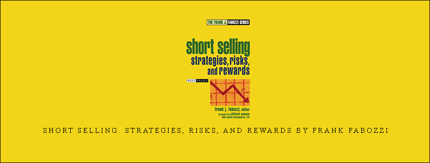 Short Selling. Strategies, Risks, and Rewards by Frank Fabozzi