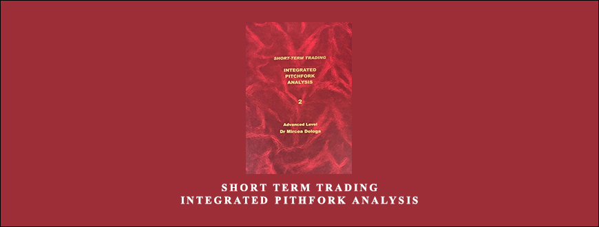 Short Term Trading. Integrated Pithfork Analysis by Dr Mircea Dologa