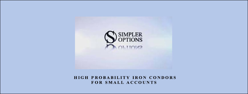 SimplerOptions High Probability Iron Condors for Small Accounts