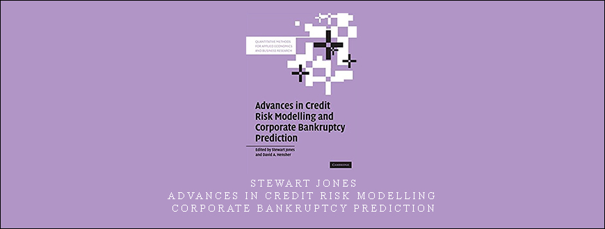 Stewart Jones - Advances in Credit Risk Modelling & Corporate Bankruptcy Prediction