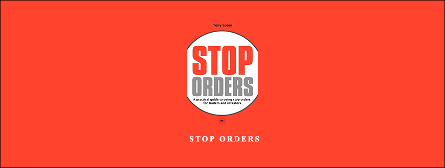 Tony Loton – Stop Orders