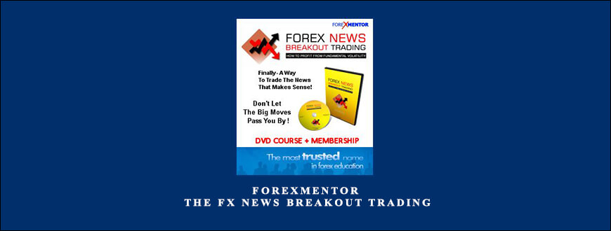 Forexmentor – THE FX NEWS BREAKOUT TRADING