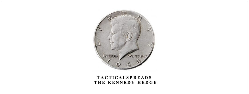 Tacticalspreads – The Kennedy Hedge