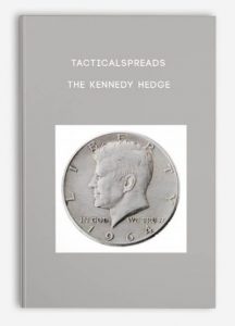 Tacticalspreads – The Kennedy Hedge